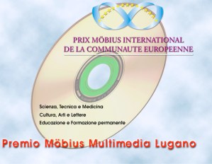 Prix Möbius international de la Communauté Européenne, Scienza Tecnica e Medicina, Cultura, Arti e Lettere, Educazione e Formazione permanente, Premio Möbius Multimedia Lugano