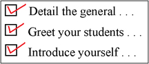 checklist with Detail the general - Greet your students - Introduce yourself all checked