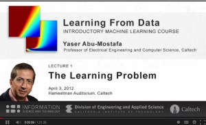 Opening screen for "Lecture 1: The Learning Problem Free," from Caltech Professor Yaser Abu-Mostaf's free introductory Machine Learning online course (MOOC).